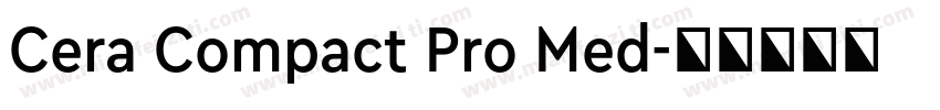 Cera Compact Pro Med字体转换